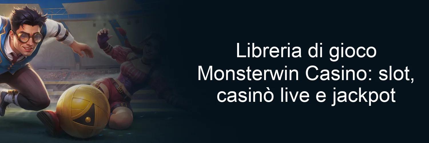 Libreria di gioco Monsterwin Casino: slot, casinò live e jackpot Libreria di gioco Monsterwin Casino: slot, casinò live e jackpot